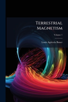 Paperback Terrestrial Magnetism; Volume 1 Book