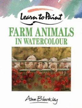 Paperback Learn to Paint Farm Animals in Watercolour (Learn to Paint) Book