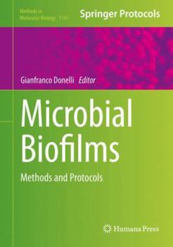 Microbial Biofilms: Methods and Protocols - Book #1147 of the Methods in Molecular Biology