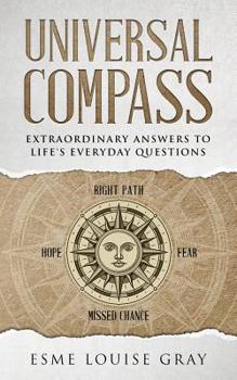 Paperback Universal Compass: Extraordinary answers to life's everyday questions Book