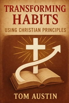 Paperback Transforming Habits using Christian Principles Book