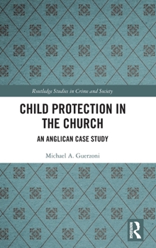 Hardcover Child Protection in the Church: An Anglican Case Study Book