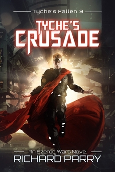 Paperback Tyche's Crusade: A Space Opera Adventure Epic Book