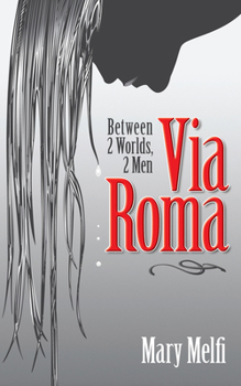 Paperback Via Roma: Between 2 Worlds, 2 Men Volume 117 Book