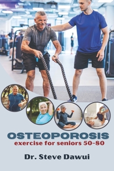 Paperback Osteoporosis Exercise for Seniors 50-80: Stay Strong and Mobile Book