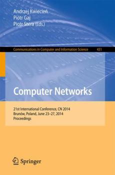 Paperback Computer Networks: 21st International Conference, Cn 2014, Brunów, Poland, June 23-27, 2014. Proceedings Book