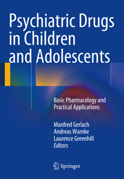 Paperback Psychiatric Drugs in Children and Adolescents: Basic Pharmacology and Practical Applications Book
