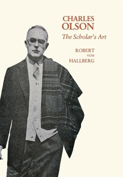 Charles Olson: The Scholar's Art