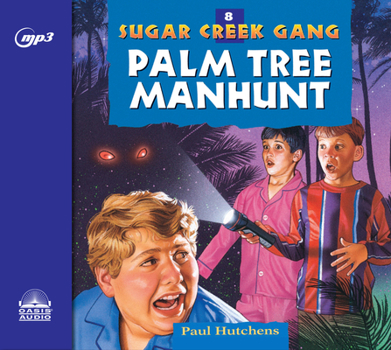 The Sugar Creek Gang Flies to Cuba, On Palm Tree Island - Book #8 of the Sugar Creek Gang