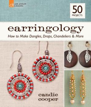 Paperback Earringology: How to Make Dangles, Drops, Chandeliers & More Book