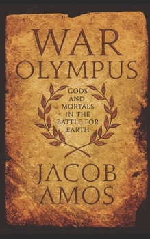 Paperback War Olympus: Gods and Mortals in the Battle for Earth Book