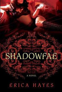 Shadowfae (Shadowfae Chronicles, #1) - Book #1 of the Shadowfae Chronicles