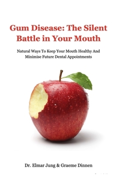 Paperback Gum Disease: The Silent Battle In Your Mouth Book