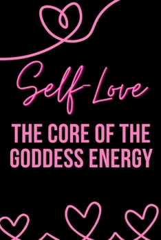 Self-Love: The Core of the Goddess Energy