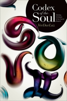 Paperback Codex of the Soul: Astrology, Archetypes & Your Sacred Blueprint Book