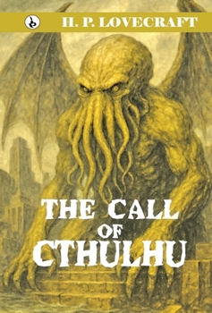 The Call of Cthulhu and Other Weird Stories
