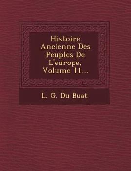 Paperback Histoire Ancienne Des Peuples de L'Europe, Volume 11... [French] Book