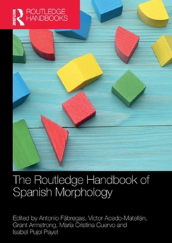 Paperback The Routledge Handbook of Spanish Morphology Book