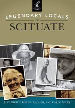 Paperback Legendary Locals of Scituate, Massachusetts Book