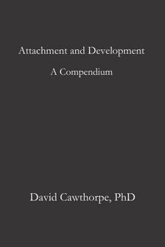 Paperback Attachment and Development: Emergence, Neural Plasticity, Socialization, Affect Regulation, Nature, Nurture, and Disposition Book