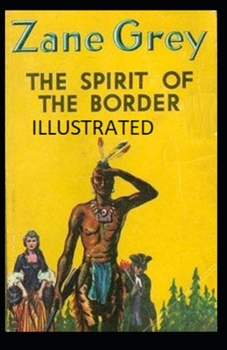 The Spirit of the Border Illustrated