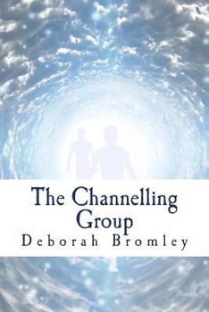Paperback The Channelling Group: Where will their journey lead? Book
