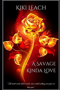 Paperback A Savage Kinda Love: A Reckless Renegades MC Book
