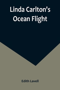 Linda Carlton's Ocean Flight - Book #2 of the Linda Carlton Series