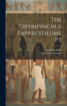 Hardcover The Oxyrhynchus Papyri Volume Pt Book