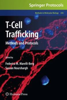 T-Cell Trafficking: Methods and Protocols - Book #616 of the Methods in Molecular Biology