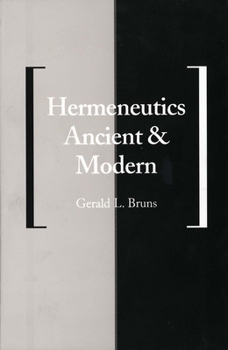 Hermeneutics Ancient and Modern (Yale Studies in Hermeneutics) - Book  of the Yale Studies in Hermeneutics