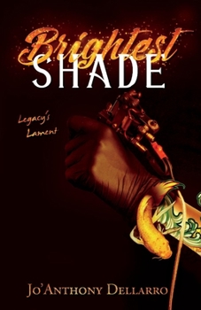 Paperback Brightest Shade: Legacy's Lament Volume 1 Book