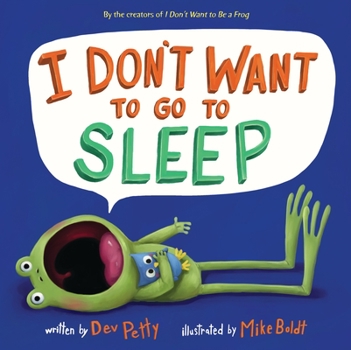 Hardcover I Don't Want to Go to Sleep Book