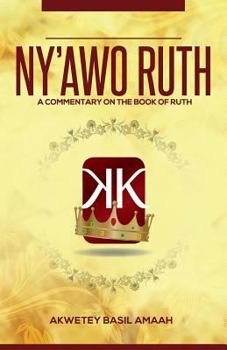 Paperback Ny'awo Ruth: A Commentary On The Book Of Ruth Book