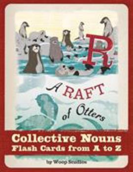 Spiral-bound A Raft of Otters: Collective Nouns Flash Cards from A to Z Book