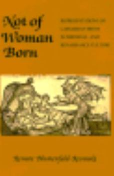 Paperback Not of Woman Born: Representations of Caesarean Birth in Medieval and Renaissance Culture Book