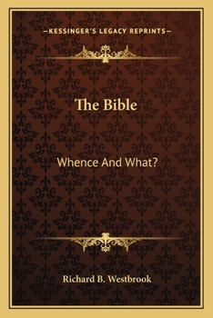 Paperback The Bible: Whence And What? Book