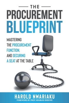 Paperback The Procurement Blueprint: Mastering Procurement and Securing a Seat at the Table Book