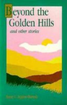 Paperback Beyond the Golden Hills and Other Stories Book