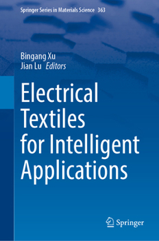 Hardcover Electrical Textiles for Intelligent Applications (Springer Series in Materials Science, 363) Book