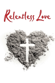 Paperback Relentless Love Book