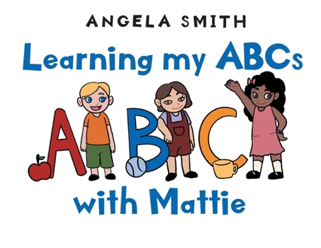 Paperback Learning my ABCs with Mattie Book