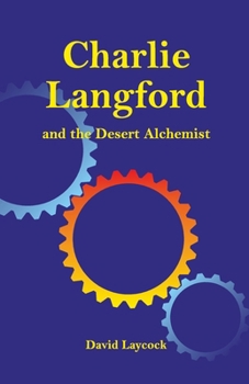 Paperback Charlie Langford and the Desert Alchemist Book