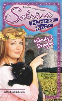 Milady's Dragon (Sabrina, the Teenage Witch) - Book #25 of the Sabrina tonårshäxan