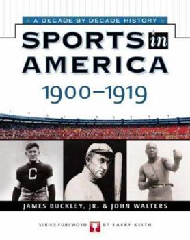 Hardcover Sports In America: 1900 To 1919 (Sports in America a Decade by Decade History) Book