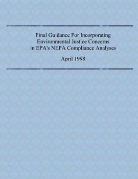 Final Guidance for Incorporating Environmental Justice Concerns in Epa's Nepa Compliance Analyses