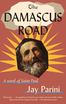 Paperback The Damascus Road: A Novel of Saint Paul Book