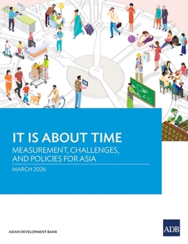 Paperback It Is About Time: Measurement, Challenges, and Policies for Asia Book