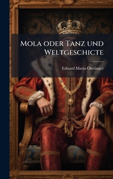Mola oder Tanz und Weltgeschicte (German Edition)