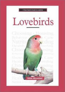 Hardcover A New Owner's Guide to Lovebirds Book